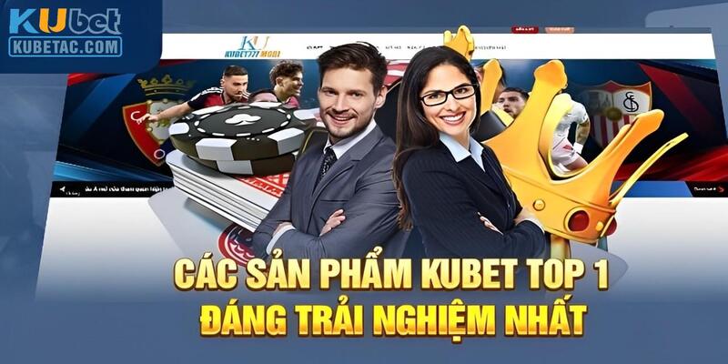 Nhiều siêu phẩm top 1 cho bet thủ lựa chọn cá cược